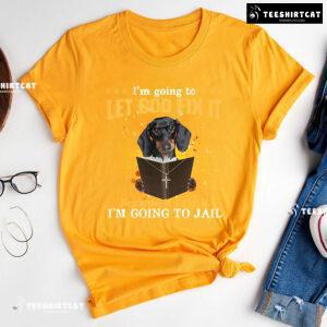 I’m Going To Let God Fix It Dachshund Reading Bible Verse T-Shirt