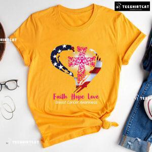 Faith Hope Love Breast Cancer Awareness Month Pink Ribbon Cross American Flag Heart T-Shirt