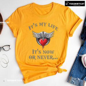 It's My Life It's Now Or Never Bon Jovi T-Shirt