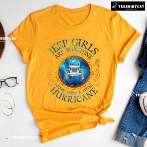 Jeep Girls Are Sunshine Mixed With A Little Hurricane T-Shirt