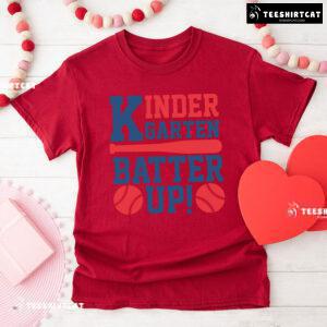 Kindergarten Batter Up Baseball Kindergarten Student Teacher Back To School T-Shirt