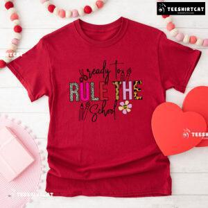 Ready To Rule The School Pencil Pen Scissors Flower Back To School T-Shirt