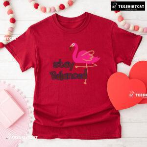Stay Balanced Lovely Flamingo T-Shirt