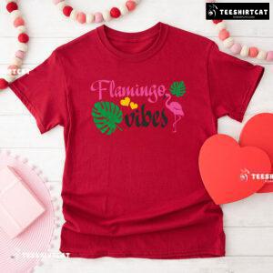 Flamingo Vibes Flamingo Lover T-Shirt