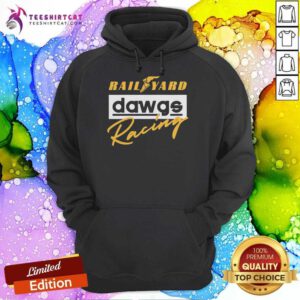 Rail Yard Dawgs Racing hoodie