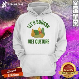 Let’s Squash Diet Culture hoodie