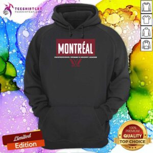 Nice Montreal Professional Women's Hockey League hoodie