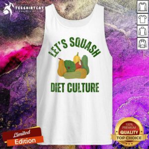 Let’s Squash Diet Culture tank-top