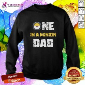 One In A Minion Dad Sweatshirt