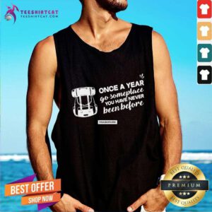 Once a year go Somewhere Tank-top