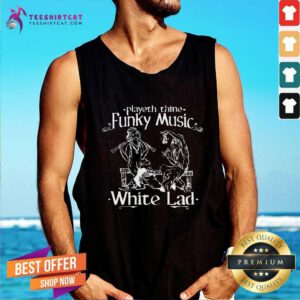 Playeth Thine Funky Music White Lad Tank-top