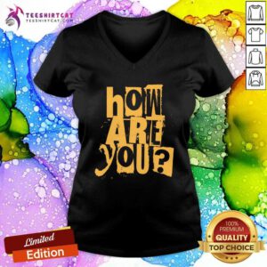 Official How Are You V-neck