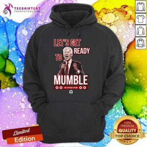 Awesome Let's Get Ready To Mumble The Officer Tatum Hoodie