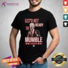 Awesome Let's Get Ready To Mumble The Officer Tatum T-Shirt