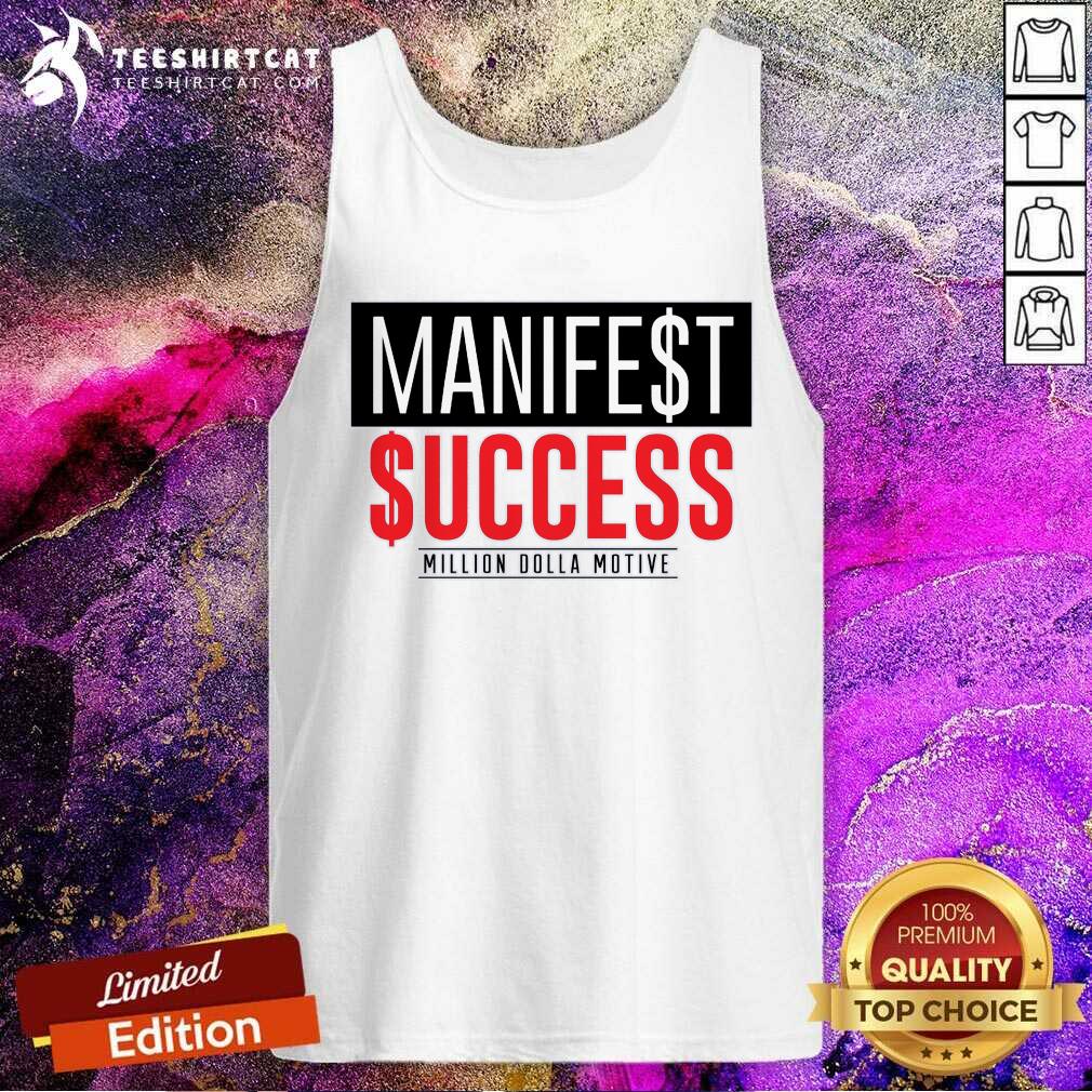 Great Manifest Success Million Dolla Motive Tank-top