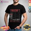 If Wasnt For Stax Bad Luck I Say I Wouldnt Have No Luck At All T-shirt