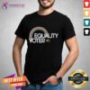 Nice Equality Voter Rainbow T-shirt