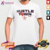Nice Houston Astros Hustle Town T-Shirt
