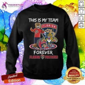 Official Florida Panther This Is My Team Forever Sweatshirt