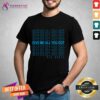 Official Give Me All You Got Dez Money T-shirt