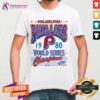 Awesome Philadelphia Phillies 1980 World Series Champions T-Shirt