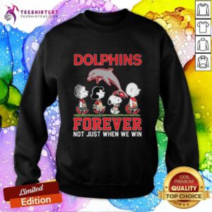 Good NRL Dolphins Forever Not Just When We Win Sweatshirt