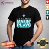 Great Kickball Dad It's All About Making Plays T-Shirt