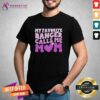 Great My Favorite Dancer Calls Me Mom T-Shirt