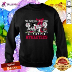 Great Peanuts Where We Root For Alabama Athletics Sweatshirt