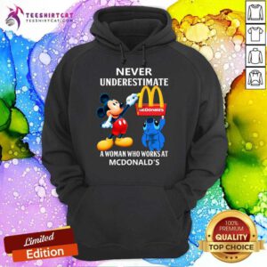 Nice Mickey Stitch Never Underestimate McDonald’s Hoodie