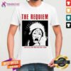 Original The Requiem This Life Is A Thief More Often T-Shirt