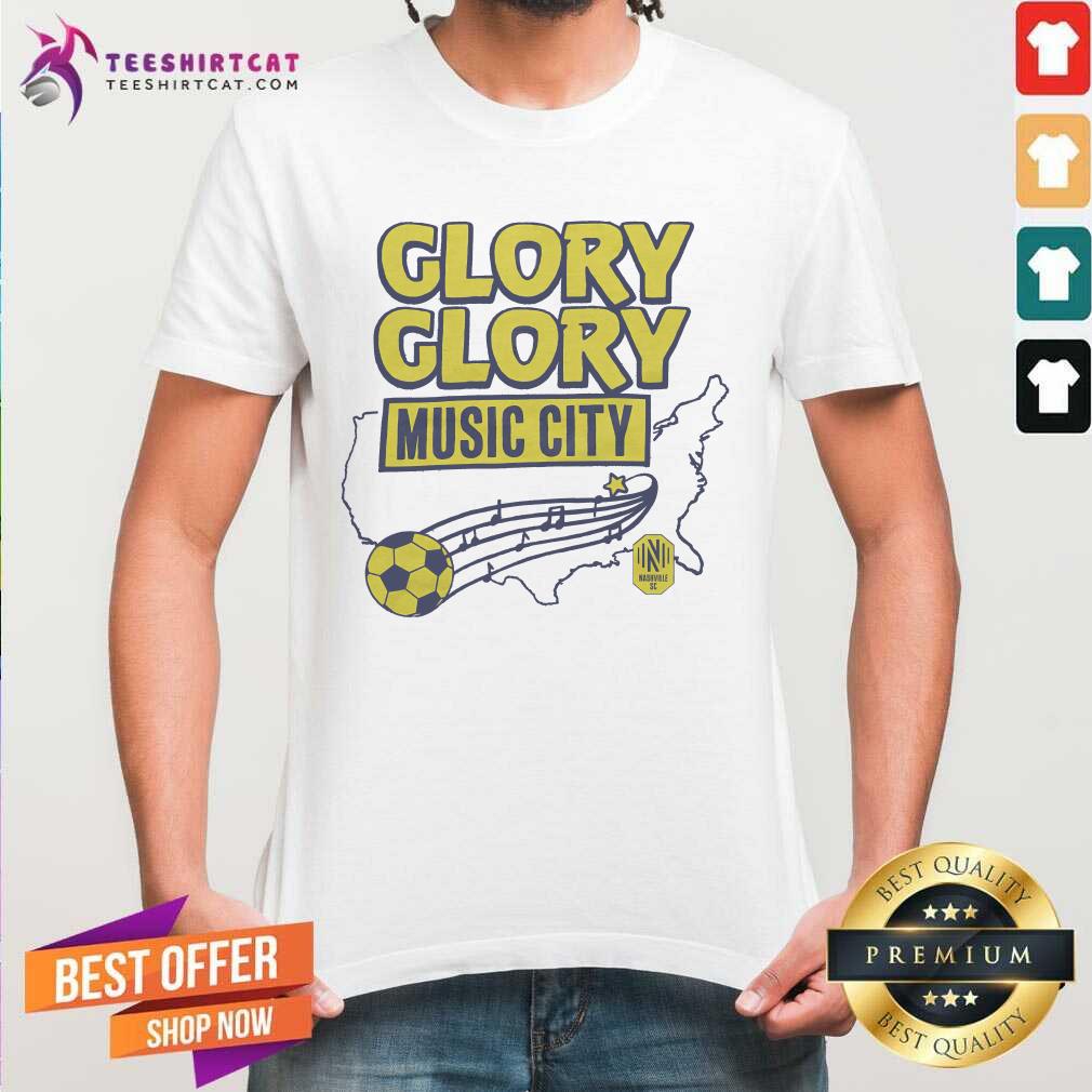 Top Nashville SC Glory Glory Music City T-Shirt