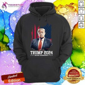 Funny Donald Trump 2024 Never Surrender Hoodie
