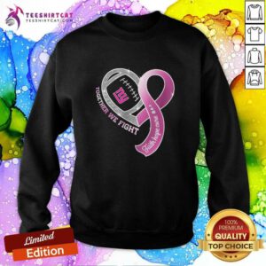 Funny New York Giants Together We Fight Cancer Faith Hope Cure Sweatshirt
