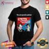 Good The Anti-Growth Coalition The Rest Is Politics T-Shirt