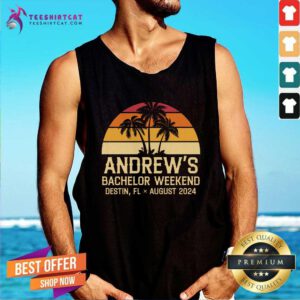 Great Sunset Andrew's Bachelor Weekend Destin FL August 2024 Tank-top