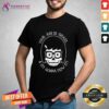Great Your Ass Is Grass And I'm Gonna Mow It T-Shirt