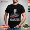 Hot Donald Trump The D Is Missing In Haters Mouth T-Shirt