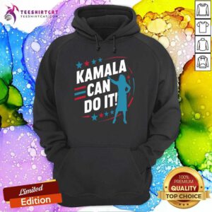 Nice Kamala Can Do It Kamala Harris Us President 2024 Hoodie