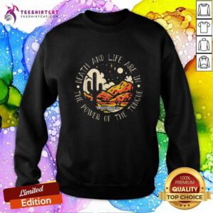 Original Death And Life Are In The Power Of The Tongue Mountains Sweatshirt