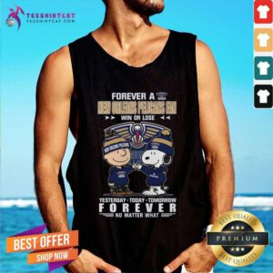 Awesome A New Orleans Pelicans Fan Yesterday Today Tomorrow Forever Tank-top