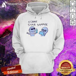 Awesome Cute I Crave Star Damage Hoodie