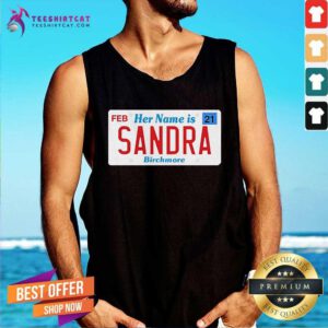 Awesome Her Name Is Sandra Birchmore Tank-top