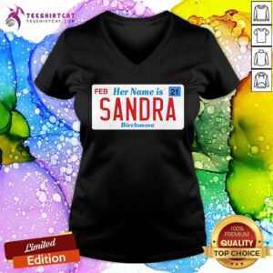Awesome Her Name Is Sandra Birchmore V-neck