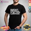 Awesome Liz Loza Wearing Fantasy Football Is My Love Language T-Shirt