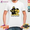 Awesome Warning We Don't Call Police T-Shirt