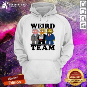 Awesome Weird Team Warning Do Nothing Hoodie
