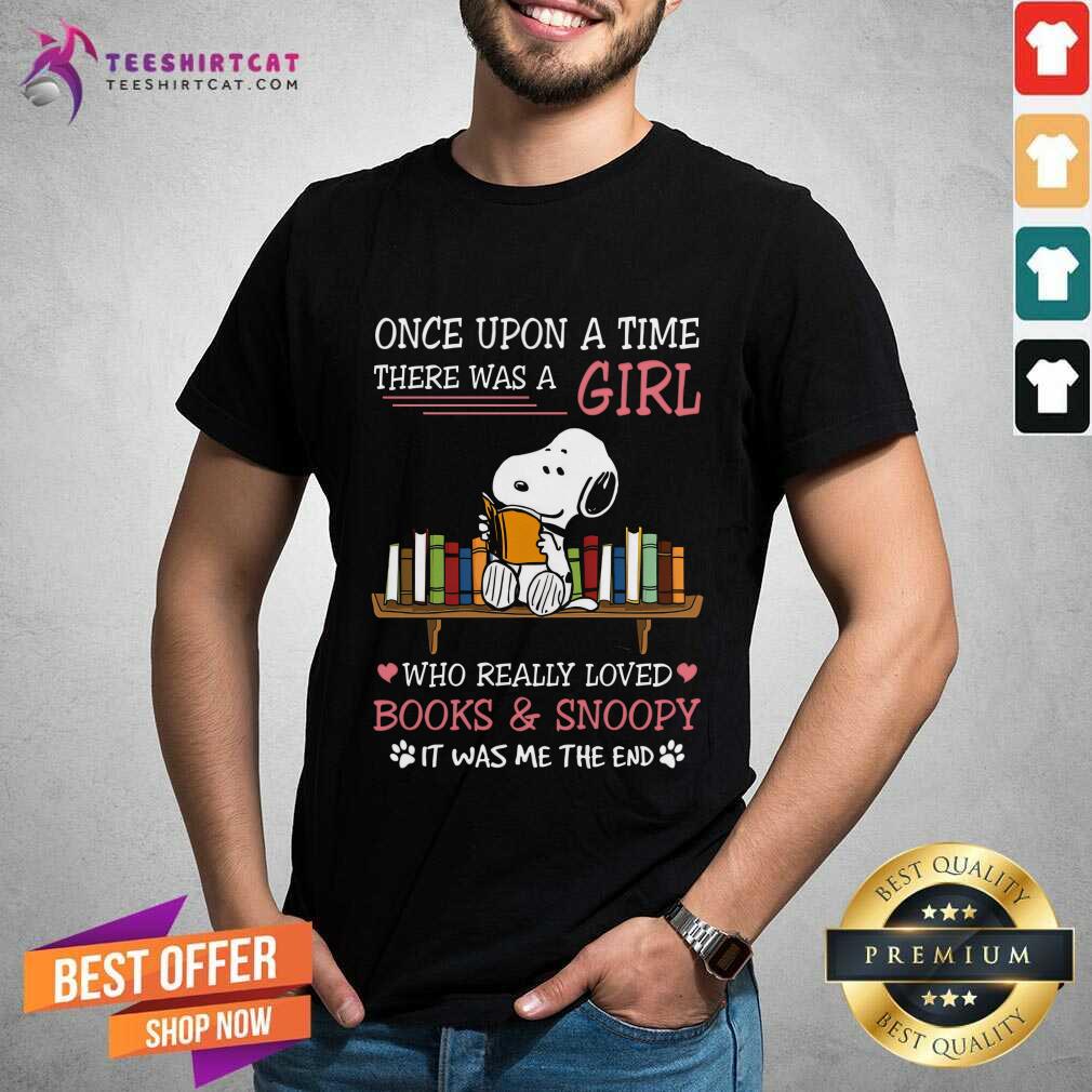 Funny Once Upon A Time There Was A Girl Books And Snoopy T-Shirt