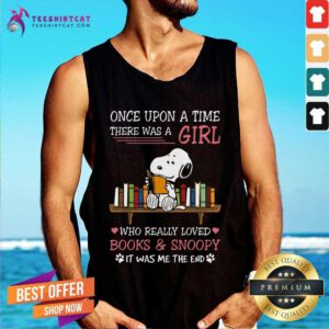 Funny Once Upon A Time There Was A Girl Books And Snoopy Tank-top