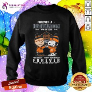 Good A Houston Dynamo FC Fan Yesterday Today Tomorrow Forever Sweatshirt